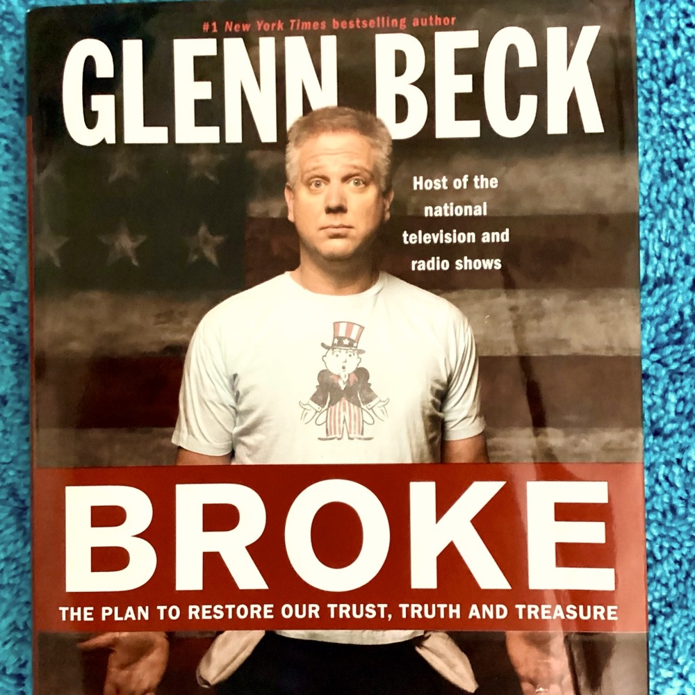 Glenn Beck Broke Hardcover Book